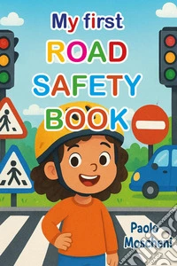 My first road safety book libro
