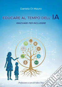 Educare al tempo dell'IA. Innovare per includere libro