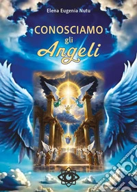 Conosciamo gli angeli libro