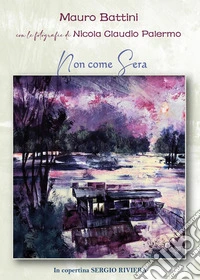 Non come sera libro