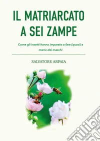 Il matriarcato a sei zampe libro