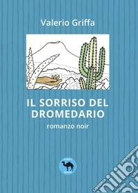 Il sorriso del dromedario libro