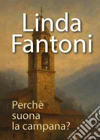 Perchè suona la campana? libro