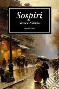 Sospiri. Poesie e aforismi libro