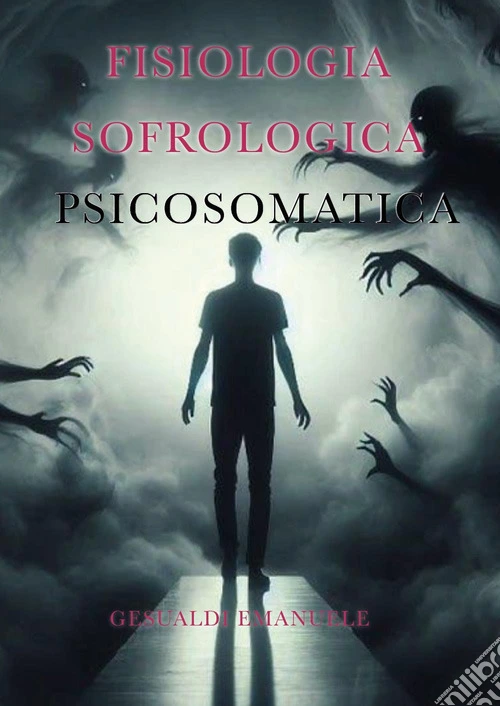 Fisiologia sofrologica. Psicosomatica