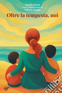 Oltre la tempesta, noi libro