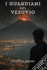 I guardiani del Vesuvio libro