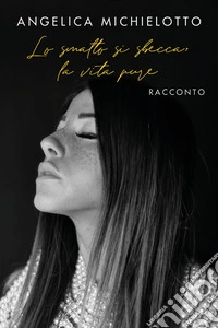 Lo smalto si sbecca, la vita pure libro