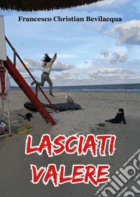 Lasciati valere libro
