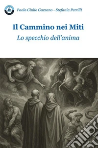 Il cammino nei miti. Lo specchio dell'anima libro