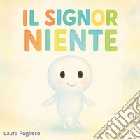 Il signor niente! libro