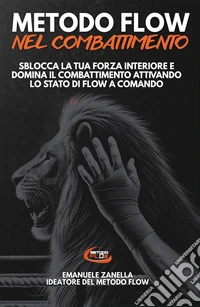 Il metodo Flow nel combattimento libro