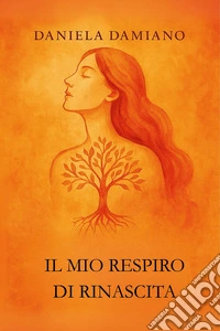 Il mio respiro di rinascita libro