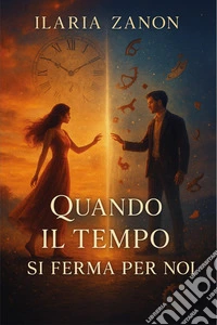 Quando il tempo si ferma per noi libro