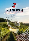 I vini del cuore libro