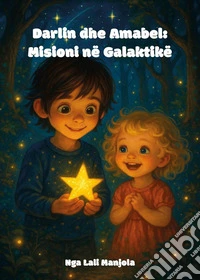 Darlin dhe amabel. Misioni në galaktikë libro
