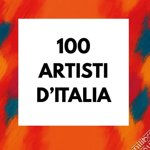 100 artisti d'Italia