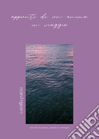 Appunti di un'anima in viaggio libro
