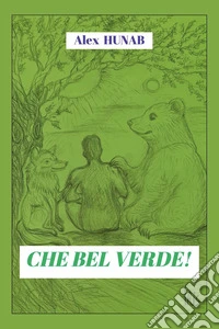 Che bel verde! libro