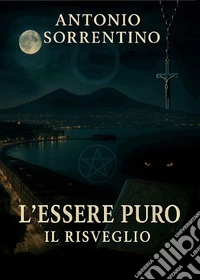 L'essere puro-Il risveglio libro