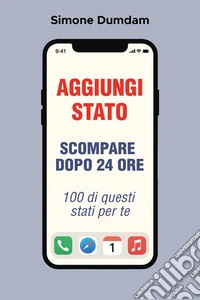Aggiungi stato. Scompare dopo 24 ore. 100 Di questi stati per te libro