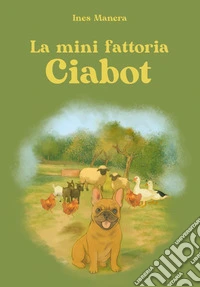La mini fattoria Ciabot libro