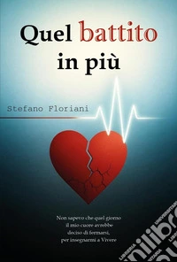 Quel battito in più libro