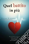 Quel battito in più libro