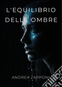 L'equilibrio delle ombre libro