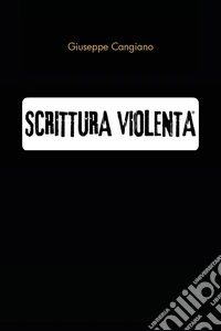 Scrittura violenta libro