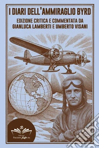 I diari dell'ammiraglio Byrd libro