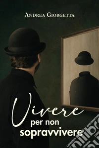 Vivere per non sopravvivere libro