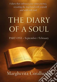 The diary of a soul. Vol. 1: September-February libro