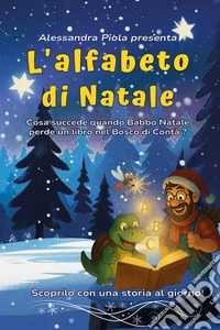 L'alfabeto di Natale. Ediz. illustrata libro