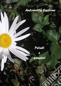 Petali e pensieri libro