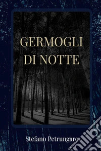 Germogli di notte libro