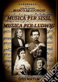 Musica per Sissi, musica per Ludwig libro