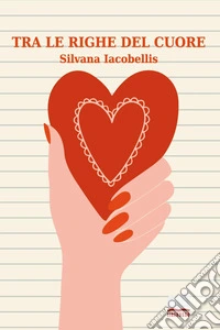 Tra le righe del cuore libro