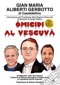 Omicidi al vescuvà. Testo piemontese libro
