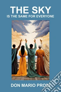 The sky is the same for everyone