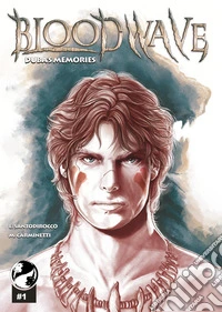 Bloodwave. Duba's memories. Ediz. italiana. Vol. 1 libro