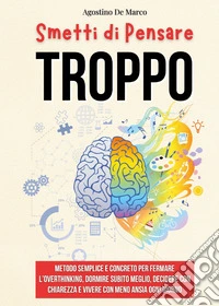 Smetti di pensare troppo libro