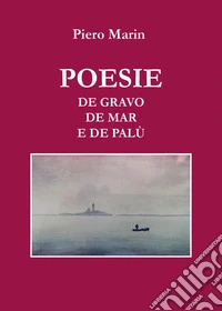 Poesie de Gravo, de mar e de palù libro