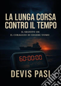 La lunga corsa contro il tempo libro