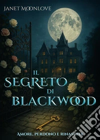 Il segreto di Blackwood libro
