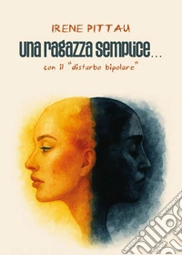 Una ragazza semplice con il disturbo bipolare libro