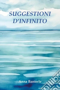 Suggestioni d'infinito libro