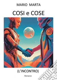 Cosi e cose. L'incontro libro
