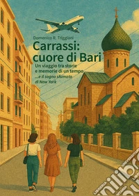 Carrassi: cuore di Bari libro