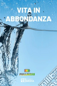 Vita in abbondanza